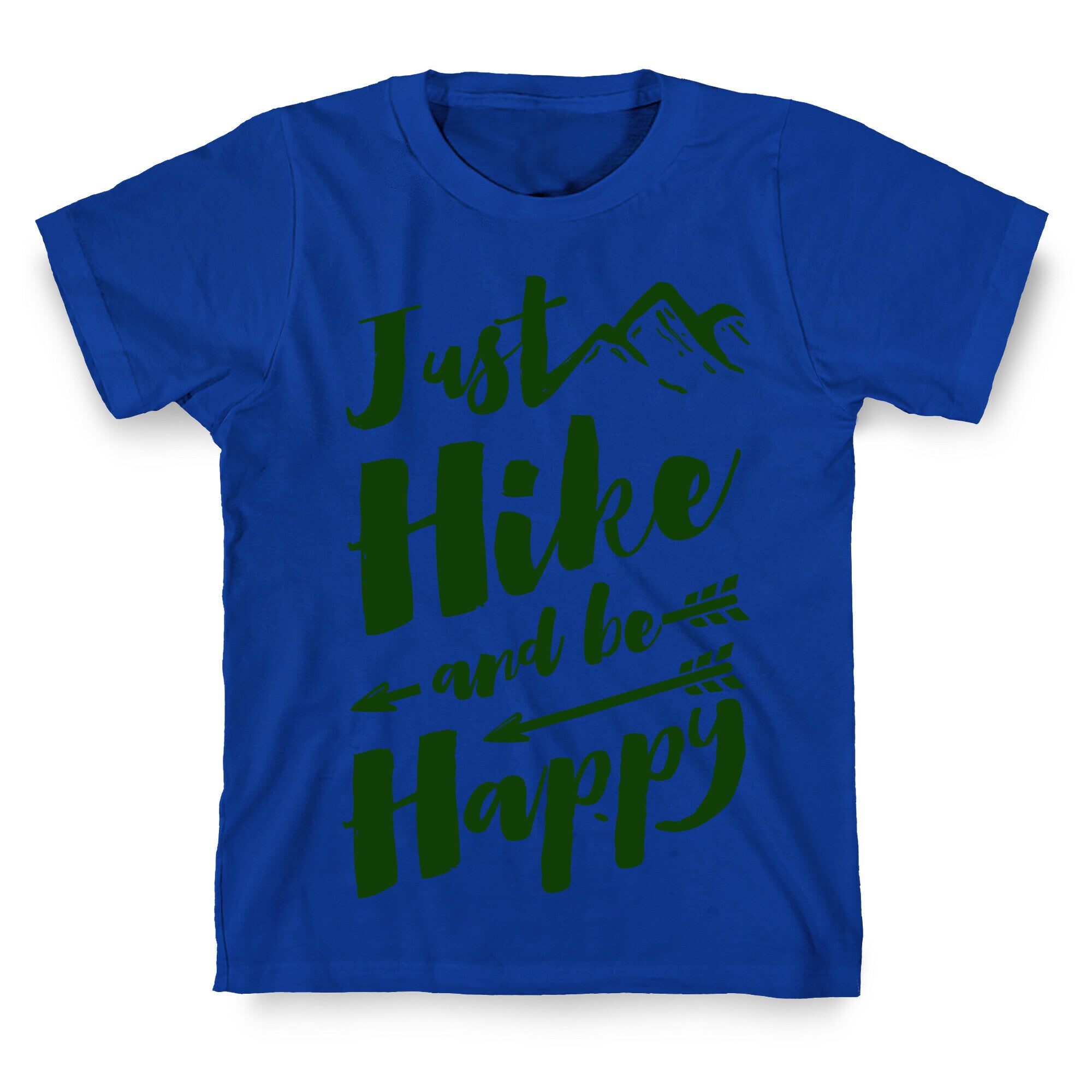 Just Hike and Be Happy T-Shirt
